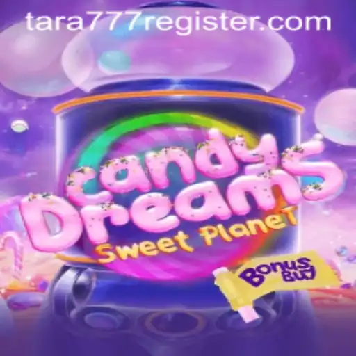 Unveiling CandyDreamsSweetPlanet: The New Gaming Sensation Connected to Tara777.COM