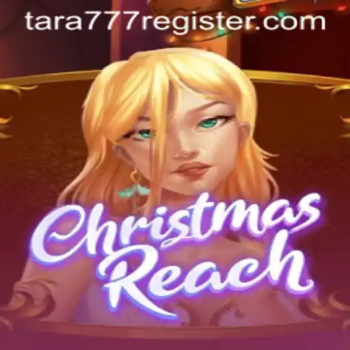 An In-Depth Look at ChristmasReach and the Innovative Tara777.COM Experience