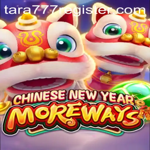Exploring the Exciting World of CHINESENEWYEARMOREWAYS on Tara777.COM
