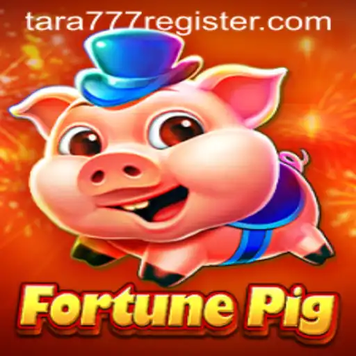Explore the Exciting World of FortunePig: A Detailed Guide to Playing on Tara777.COM