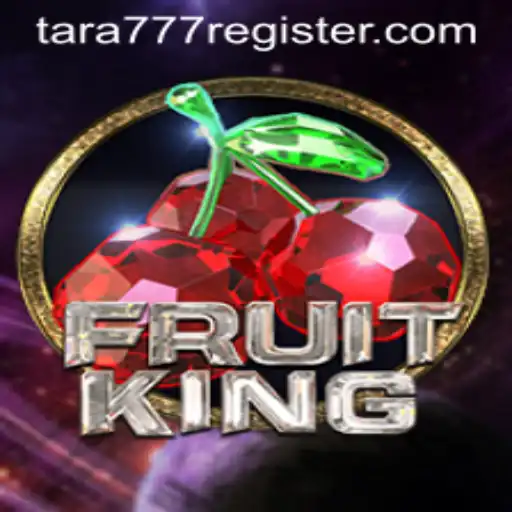 Exploring the Exciting World of FruitKing by Tara777.COM