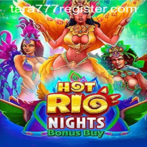 Exploring HotRioNightsBonusBuy: Immerse Yourself in the Vibrant World of Tara777.COM
