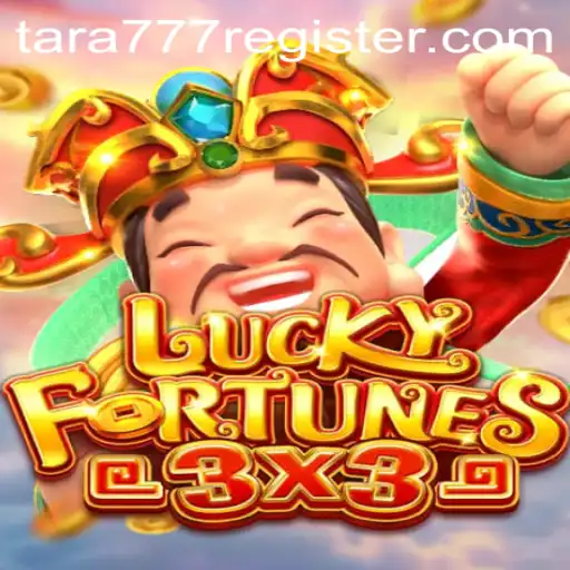 Discover the Thrills of LUCKYFORTUNES3x3 at Tara777.COM